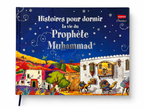 Couverture du livre pour enfants « Histoires pour dormir – La vie du prophète Muhammad (SAWS) », édition Orientica, illustrations colorées adaptées aux enfants