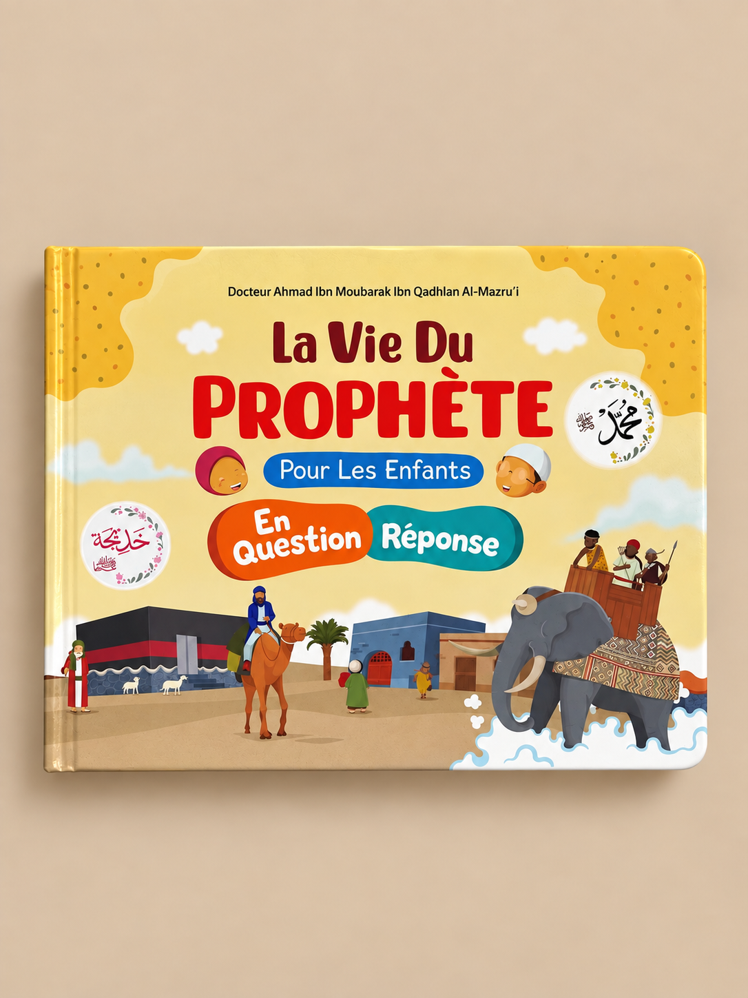 La Vie du Prophète ﷺ pour les Enfants – Questions / Réponses | Éditions Ibn Badis page de couverture