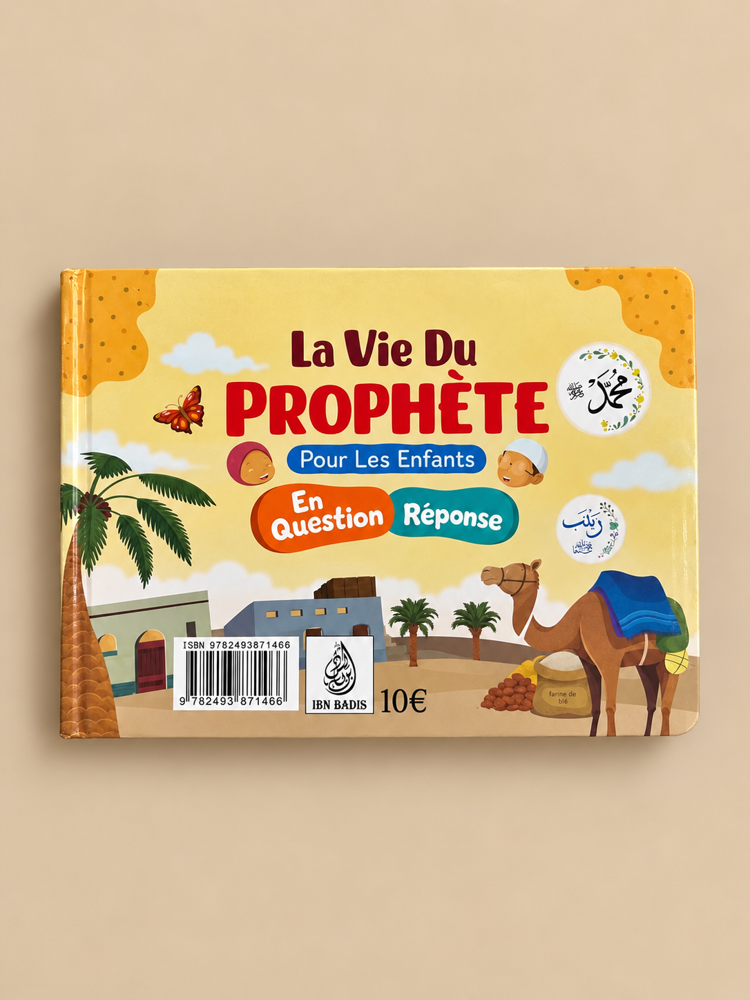 La Vie du Prophète ﷺ pour les Enfants – Questions / Réponses | Éditions Ibn Badis Dos du livre
