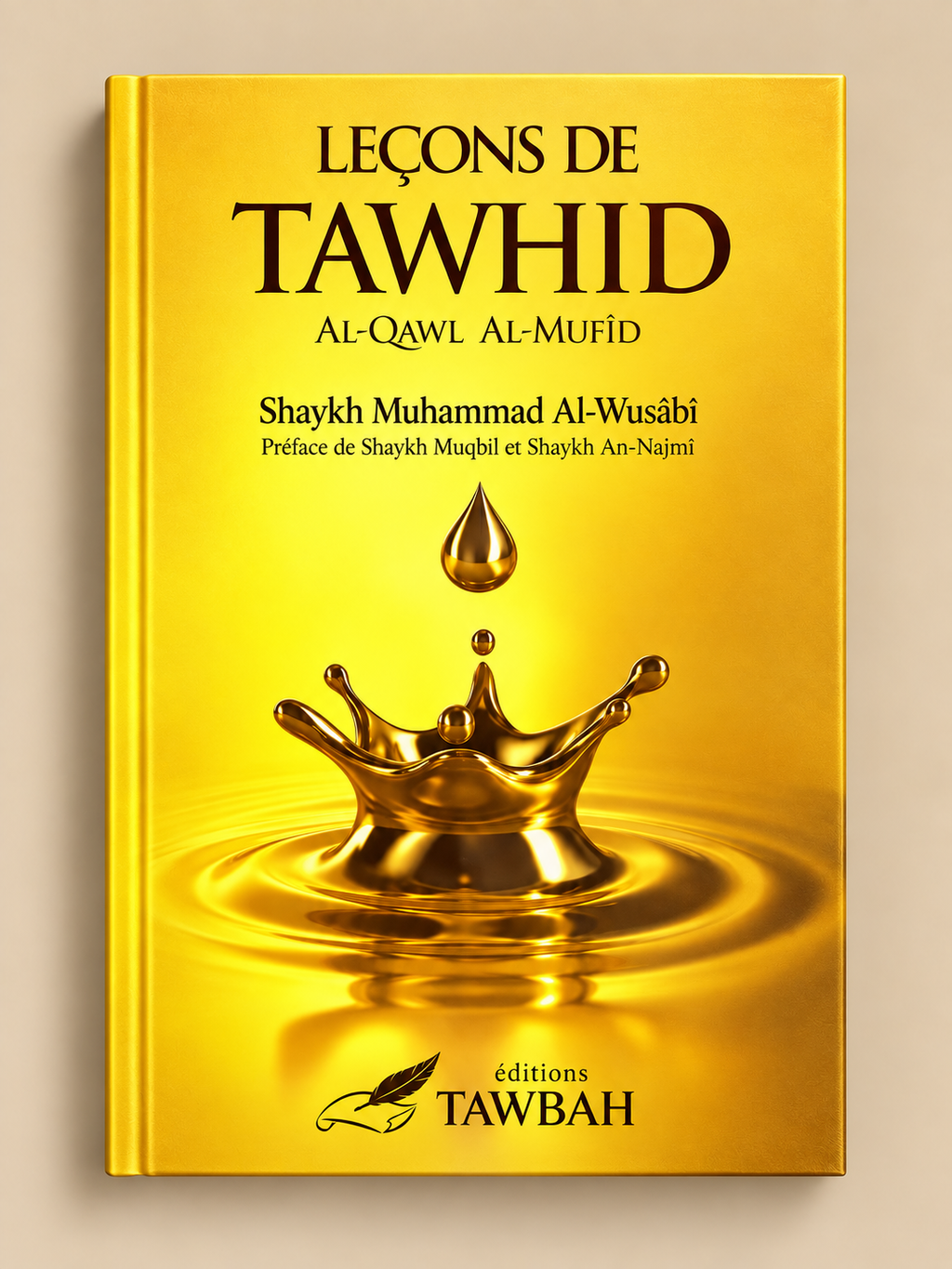 Livre Leçons de Tawhid - Al-Qawl Al-Mufîd – Éditions Tawbah | Shaykh Muhammad Al-Wusâbî page de couverture