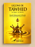 Livre Leçons de Tawhid - Al-Qawl Al-Mufîd – Éditions Tawbah | Shaykh Muhammad Al-Wusâbî page de couverture