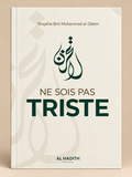 Livre Ne sois pas triste, Allah est ton Seigneur | Éditions Al-Hadîth Page de couverture
